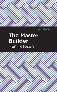 Master Builder - Henrik Ibsen