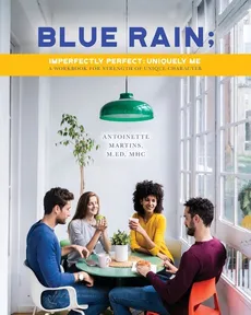 Blue Rain; Imperfectly Perfect but Uniquely Me - Antoinette Martins