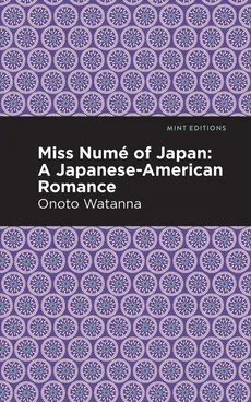 Miss Nume of Japan - Onoto Watanna