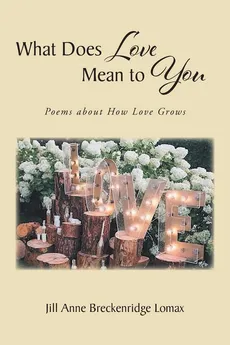 What Does Love Mean to You - Lomax Jill Anne Breckenridge
