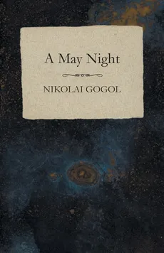 A May Night - Nikolai Gogol