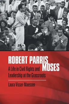Robert Parris Moses - Laura Visser-Maessen