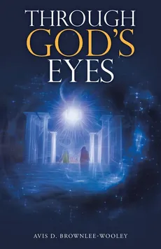 Through God's Eyes - Avis D. Brownlee-Wooley