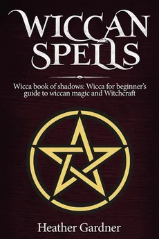 Wiccan Spells Wicca book of shadows - Heather Gardener
