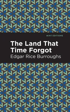 Land That Time Forgot - Edgar Rice Burroughs