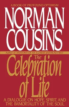 The Celebration of Life - Norman Cousins