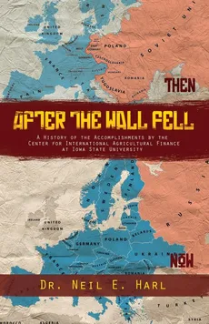After the Wall Fell - Dr. Neil E. Harl