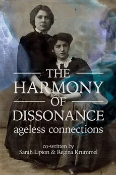 The Harmony of Dissonance - Regina Krummel