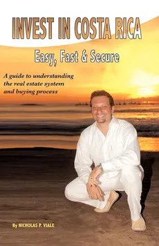 Invest in Costa Rica, Easy, Fast and Secure - P. Viale P. Viale Nicholas