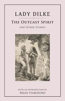 The Outcast Spirit - Emilia Francis Strong Dilke