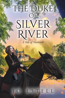 The Duke of Silver River - Jo Estell