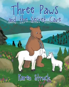 Three Paws and the Secret Cave - Karen Struck