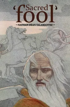 Sacred Fool - Nathan  Dean Talamantez
