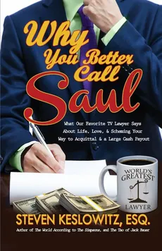 Why You Better Call Saul - Steven Keslowitz