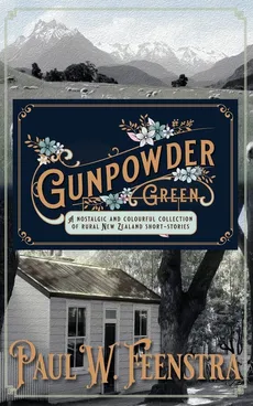 Gunpowder Green - Paul W. Feenstra