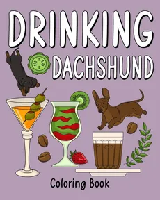Drinking Dachshund Coloring Book - PaperLand