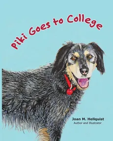 Piki Goes to College - Joan M. Hellquist