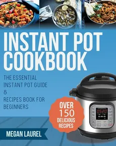 Instant Pot Cookbook - Megan Laurel