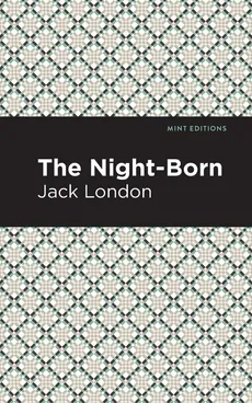 Night-Born - Jack London