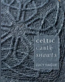 Celtic Cable Shawls - Lucy Hague