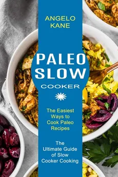 Paleo Slow Cooker - Angelo Kane