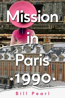 Mission in Paris 1990 - Bill Pearl