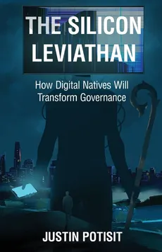 The Silicon Leviathan - Justin Potisit