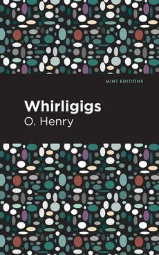 Whirligigs - O Henry