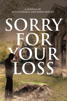 Sorry for Your Loss - Steven Bissell