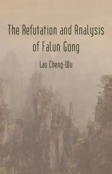 The Refutation and Analysis of Falun Gong - Lao Cheng-Wu