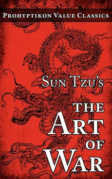 Sun Tzu's The Art of War - Tzu Sun