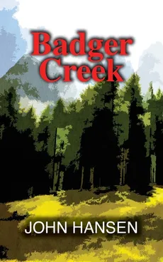 Badger Creek - John Hansen