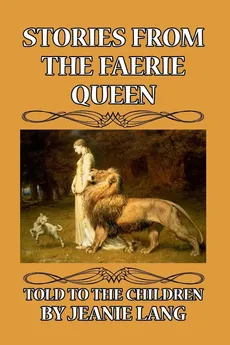 Stories from the Faerie Queen Told to the Children - Lang Jeanie