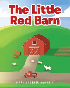 The Little Red Barn - Mary Vansher