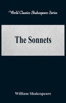 The Sonnets (World Classics Shakespeare Series) - William Shakespeare