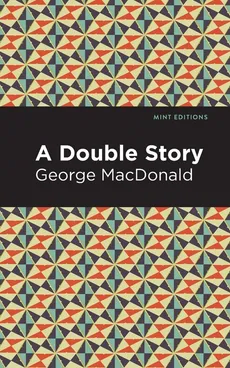 Double Story - George MacDonald
