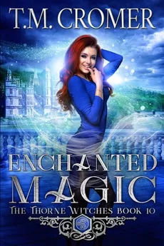 Enchanted Magic - T.M. Cromer