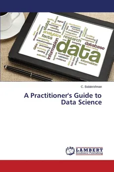 A Practitioner's Guide to Data Science - C. Balakrishnan