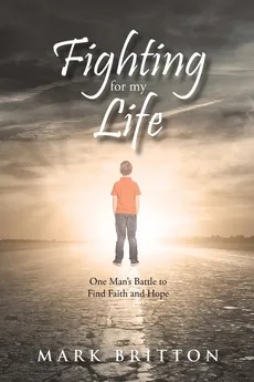 Fighting for My Life - Mark Britton