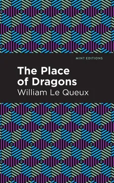 Place of Dragons - William Le Queux