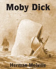 Moby Dick or the Whale - Herman Melville
