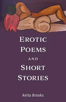 Erotic Poems and Short Stories - Anita Brooks