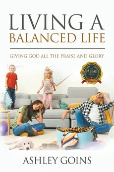 Living a Balanced Life - Ashley Goins