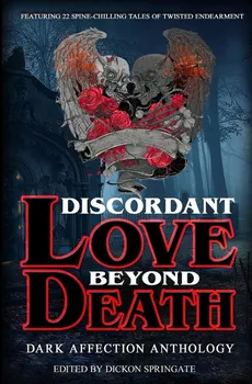 Discordant Love Beyond Death - Jonathan Oliver