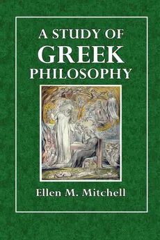 A Study of Greek Philosophy - Ellen M. Mitchell