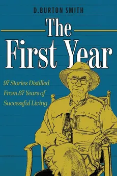 The First Year - D. Burton Smith