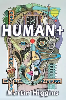 HUMAN + - Martin Higgins