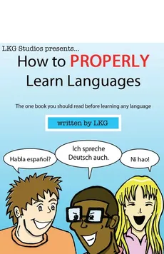 How to Properly Learn Languages - LKG Studios