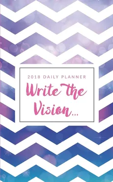Write The Vision (2018 Year Planner) - Chawezi Thorne