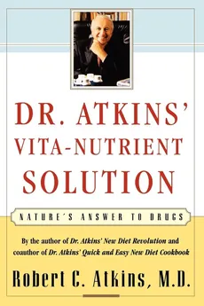 Dr. Atkins' Vita-Nutrient Solution - Robert C. M.D. Atkins